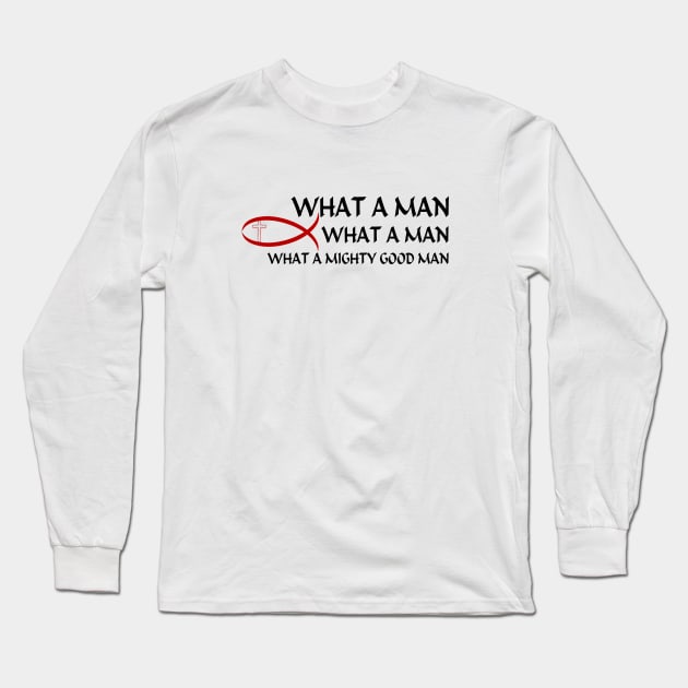 What A Mighty Good Man Long Sleeve T-Shirt by JawJecken